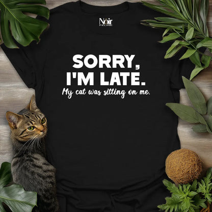 Sorry, Cat Delayed Me